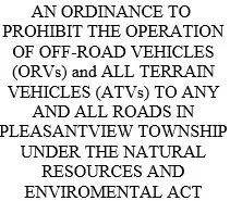 Click here for allowed roads for ORVs and ATVs in Pleasantview Township!